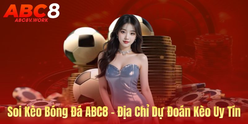 Ảnh bìa soi kèo bóng đá ABC8